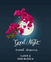 a poster that says good night sweet dreams i love you god bless u