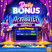 an advertisement for daily bonus activated cosmoslots with a claim now button