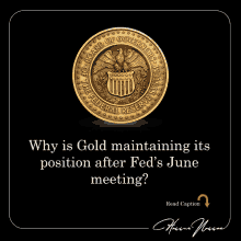 why is gold maintaining its position after fed 's june meeting ?