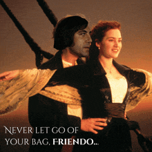 a poster of a man and a woman with the words never let go of your bag friendo on the bottom