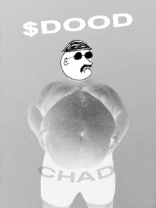 a black and white drawing of a man with a big belly and the words $ dood chad