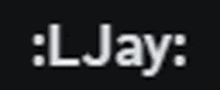 the word jay is written in white letters on a black background .