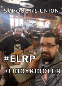 two men are sitting at a table in a restaurant and the caption says school reunion #elrp #fiddykiddler