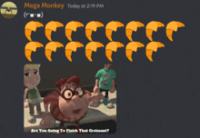 a mega monkey today at 2:19 pm message with a picture of a cartoon character and croissants