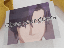 a picture of a man with the words " close your doors " on it