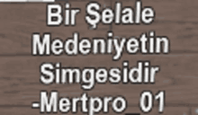 a wooden sign that says bir seale medeniyetin simgesidir mertpro 01