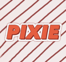 a sticker that says pixie on a stripped background