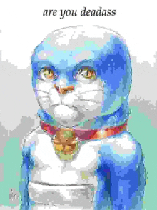 a drawing of a blue and white cat with a collar and the words `` are you deadass '' .