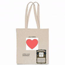 a tote bag with a red heart and the words you matter unless your silentheart