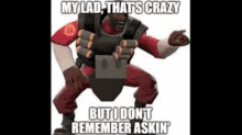 a meme of a soldier from team fortress 2 holding a gun and a shield .