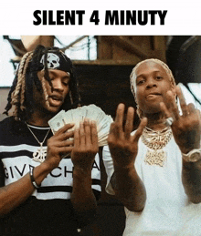 two men holding money and giving the middle finger with the words silent 4 minuty above them