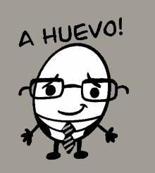 a black and white drawing of an egg wearing glasses and a tie says a huevo