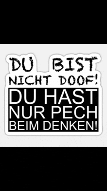 a sticker that says du bist nicht doof