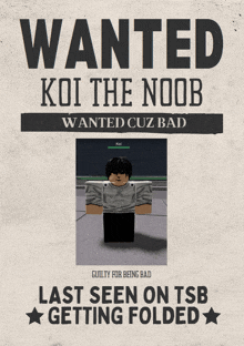 a poster that says wanted koi the noob