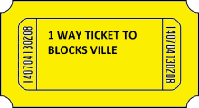 a yellow ticket that says ' 1 way ticket to blocks ville ' on it