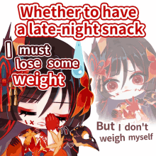 a poster that says whether to have a late night snack i must lose some weight but i do n't weigh myself