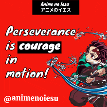 a poster that says perseverance is courage in motion on it