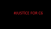 a black background with the words #justice for c6 in red letters