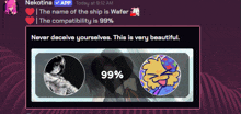 a screenshot of nekotina 's app that says the name of the ship is wafer and the compatibility is 99 %