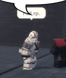 a storm trooper is standing in front of a speech bubble that says full rp .