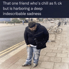 a man standing on a sidewalk with a caption that says that one friend