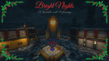 an advertisement for bright nights which takes place on december 13 until january 19