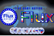 a poster for flux army nation with a map of the world in the background