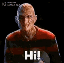 a freddy krueger from nightmare on elm street is saying hi !