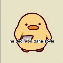 a cartoon duck with a knife in its hand and the words `` ne dedin bir daha söyle '' written above it .