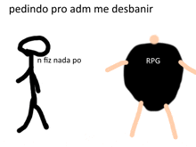 a stick figure with the word pedindo pro adm me desbanir