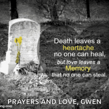 a black and white photo of a grave with a quote that says " death leaves a heartache no one can heal "