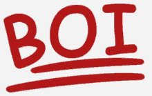 the word boi is written in red letters