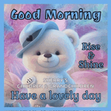 a teddy bear wearing a blue hat says good morning