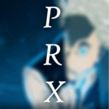 a blurred image of a person with the letters p r and x on it