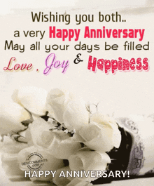 wishing you both a very happy anniversary may all your days be filled love joy & happiness happy anniversary