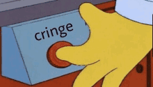 a cartoon character is pressing a red button that says cringe .