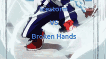 icestorm vs broken hands is written in blue on a poster