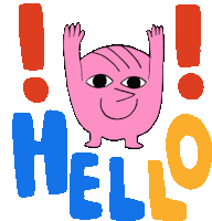 a cartoon drawing of a pink monster with the words hello written below it