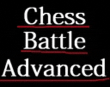 a black background with white letters that say `` chess battle advanced ''