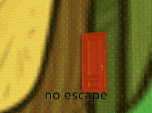 a brick wall with a red door and the words " no escape " below it