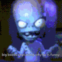 a pixelated image of a cartoon character with the caption big boobs explaining why he is funny