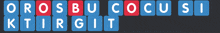 the letters orosbu cocusi ktirgit are shown in blue and red blocks