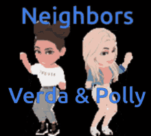 two cartoon girls are standing next to each other with the words neighbors verda & polly below them