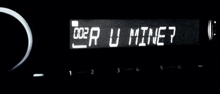 a black and white display that says " u mine " on it