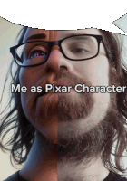 a picture of a man with glasses and a beard that says me as pixar character on it