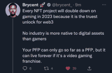 a tweet from brycent says every nft project will double down on gaming in 2023