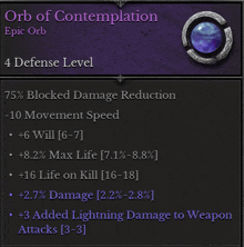 orb of contemplation epic orb has a 4 defense level and 75 % blocked damage reduction