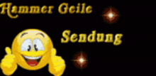 a smiley face is giving a thumbs up in front of the words hammer geile sendung