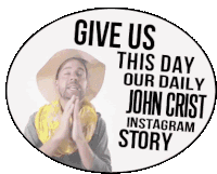 a man in a cowboy hat is praying in front of a sign that says " give us this day our daily john crist instagram story "