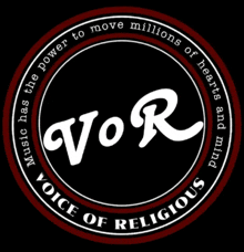 a logo for vor voice of religious that says music has the power to move millions of hearts and minds